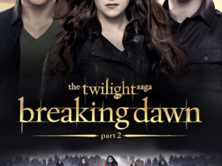 The Twilight Saga: Twilight Breaking Dawn part 2 (2012), All You Want To Know & Watch About A Great Movie