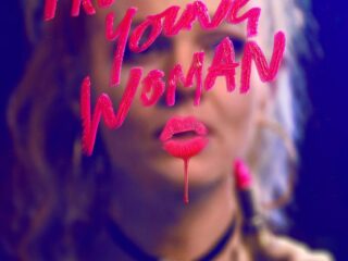 Watch Promising Young Woman (2020), Story, Stars, Reviews & All You Want To Know About A Great Movie